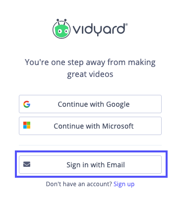 Selecting the Sign in with Email from Vidyard's sign in options page