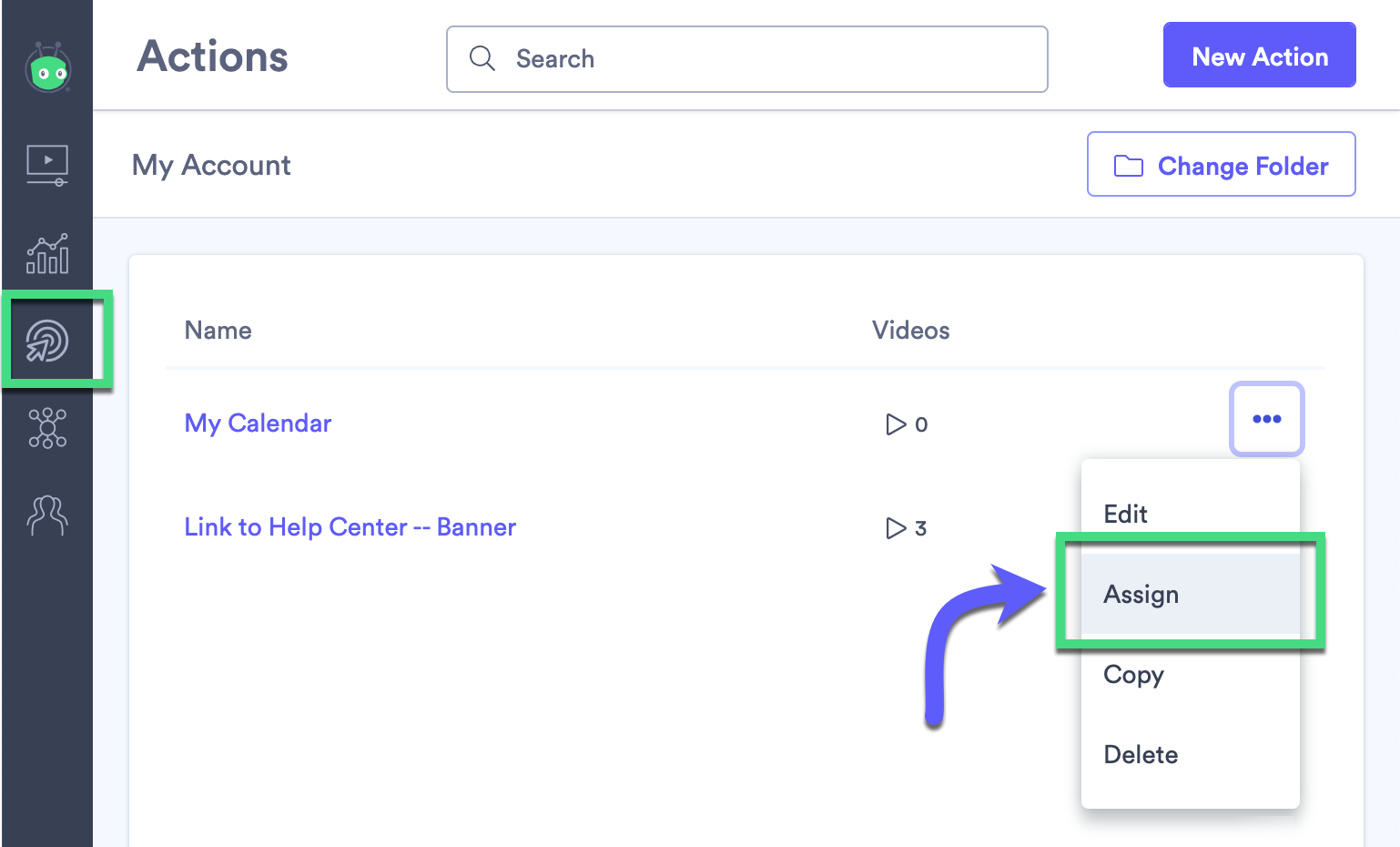 Actions list with overflow menu extended and Assign selected