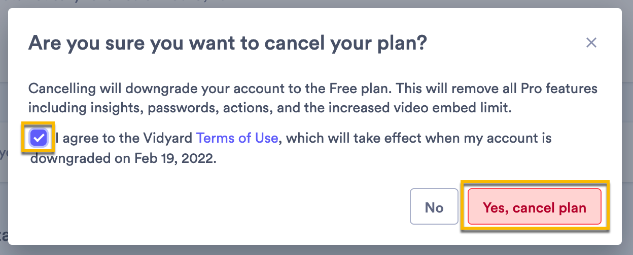 In a pop-up window, confirming that you want to cancel your subscription and agree to the Terms of Use for Vidyard's Free product
