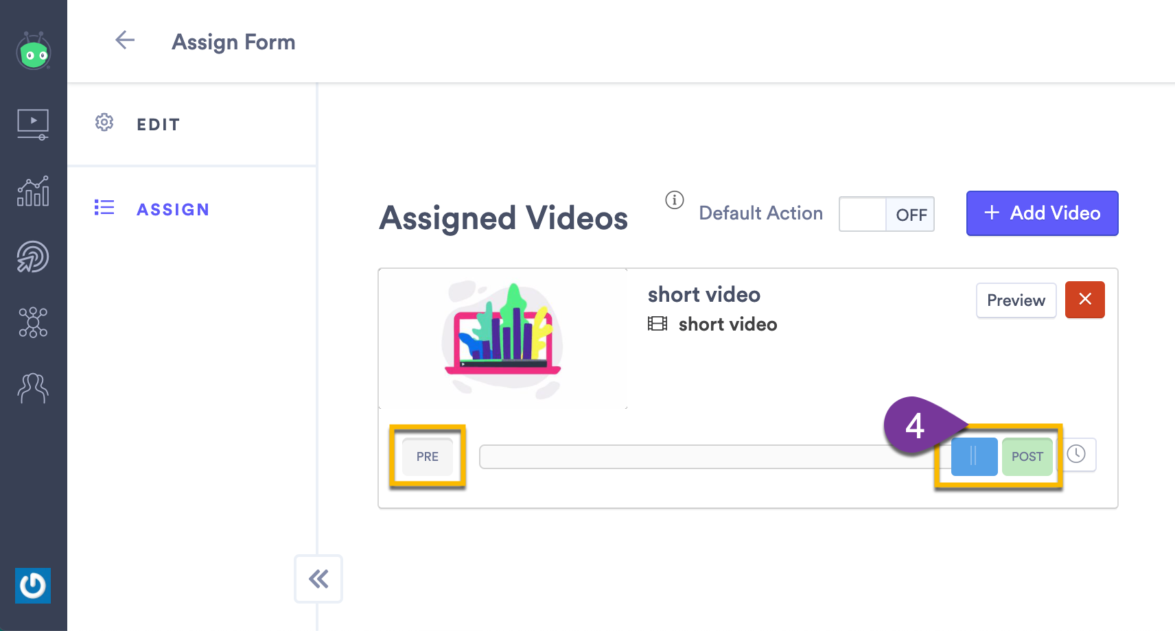 Choosing when your form appears in the videos that you've assign it to (before, during or after the video plays)