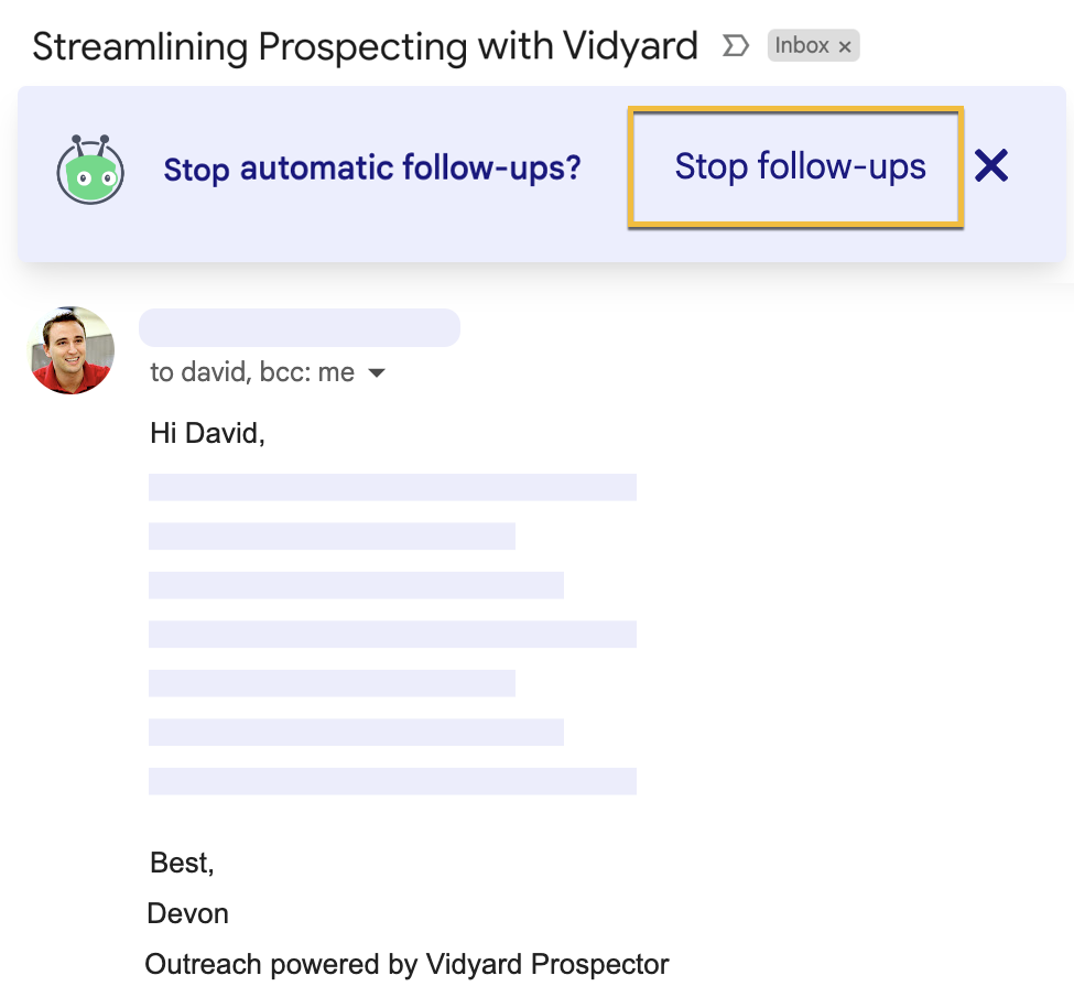 Selecting the Stop Follow-ups button in the banner at the top of an email thread started by Vidyard Prospector