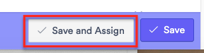 Click Save and Assign