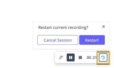 Selecting the button to eithe restart or cancel your recording session altogether