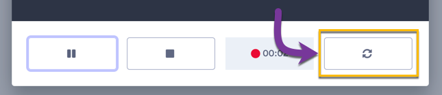 Selecting the button to restart your recording