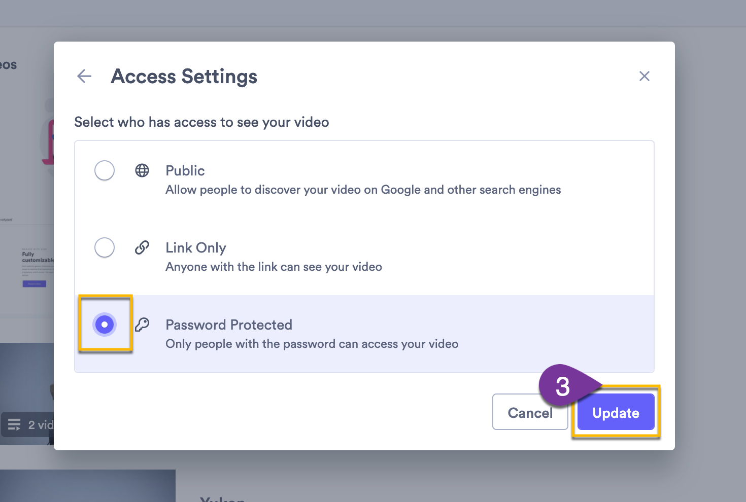 Selecting Password Protected as the video access setting