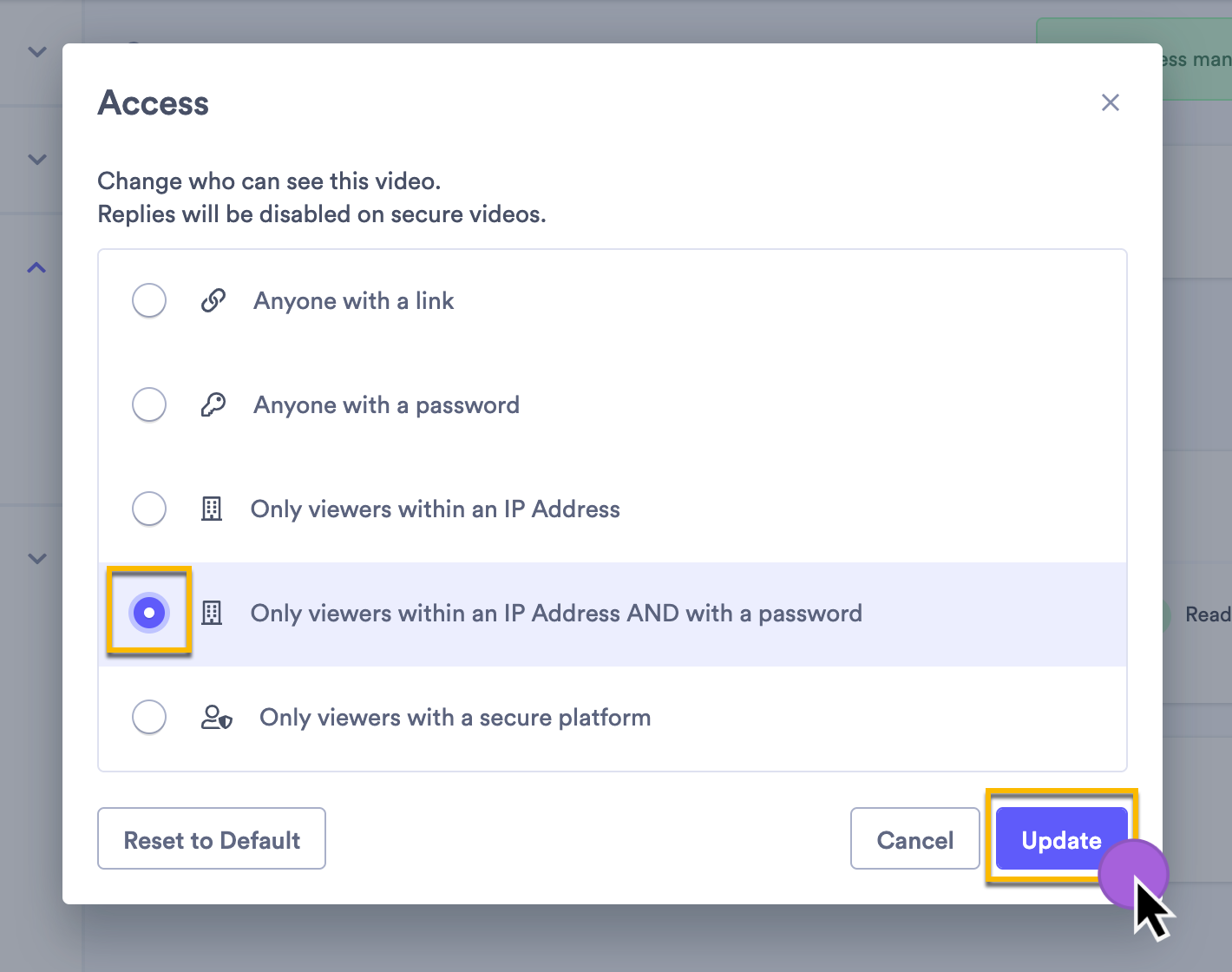 Selecting the access setting on a video that requires viewers to also enter a password, in addition to being connected to a permitted IP address