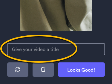 Giving your new video a title, then confirming to finish