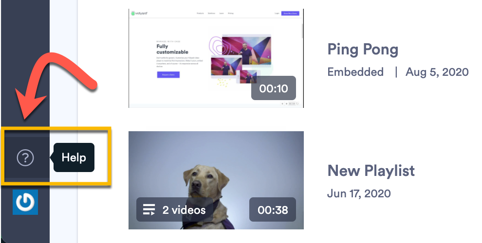 Selecting the Help button from the main menu in your account Vidyard