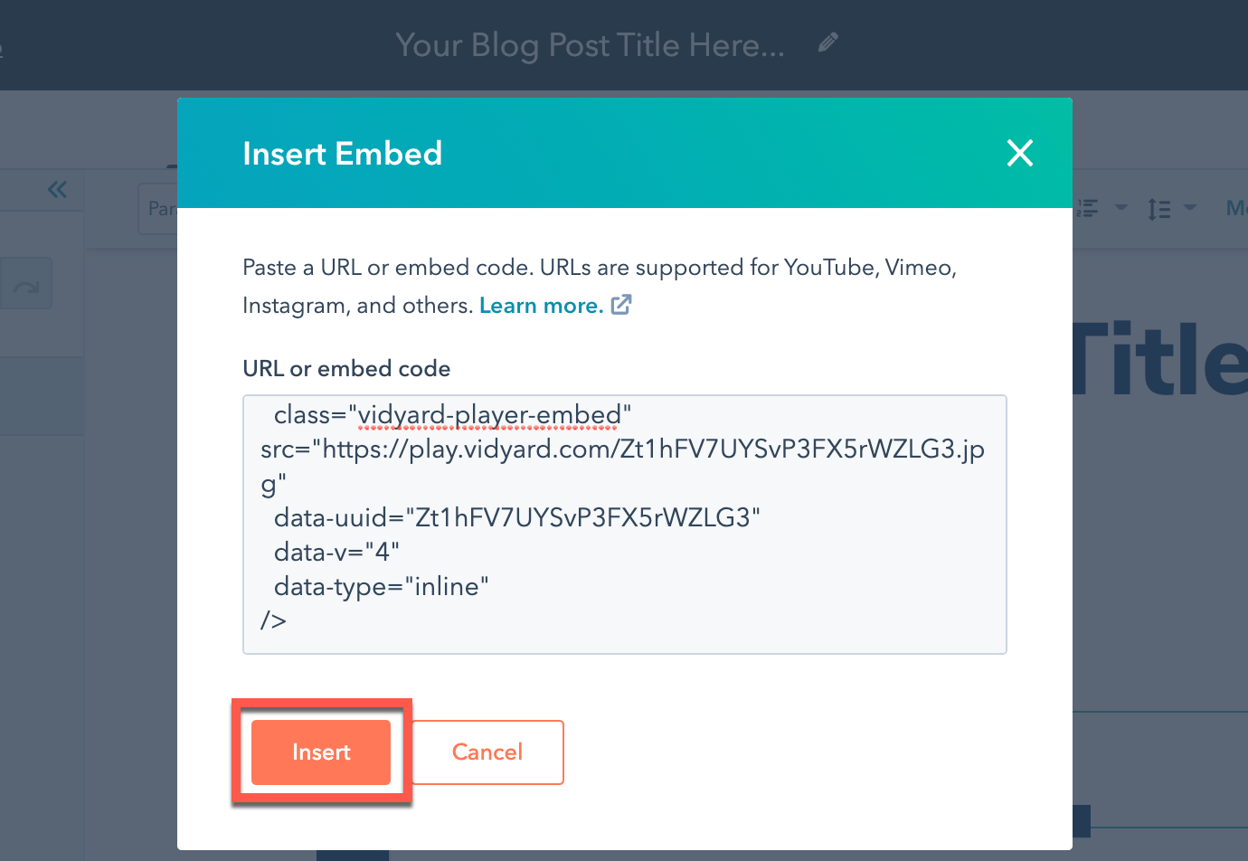 Pasting your video's embed code from Vidyard into provided field in HubSpot