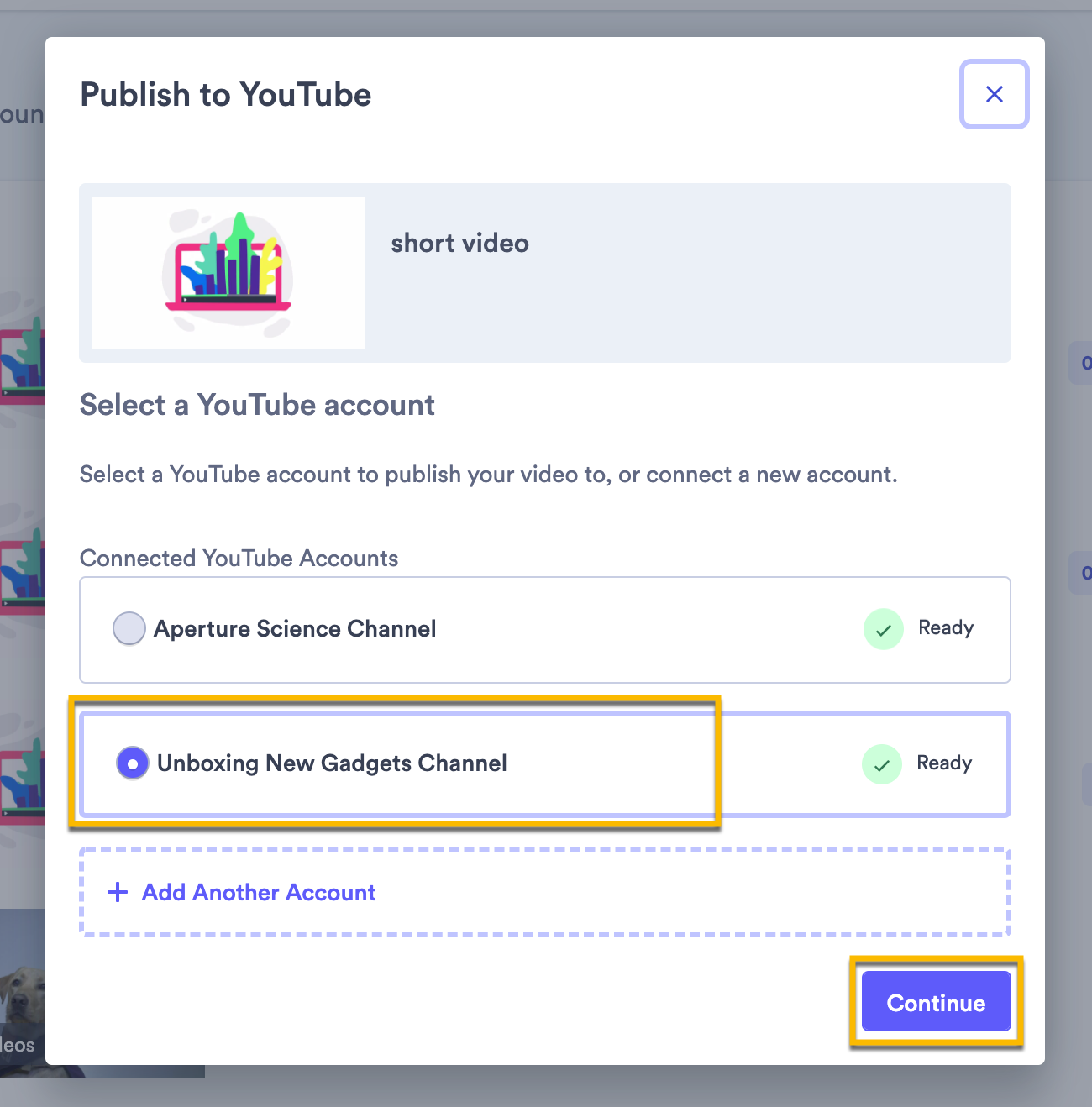 Selecting from a list of connected YouTube account to publish your video to, or option to add new account
