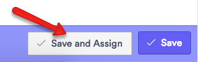 Click Save and assign