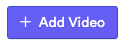 Click Add Video