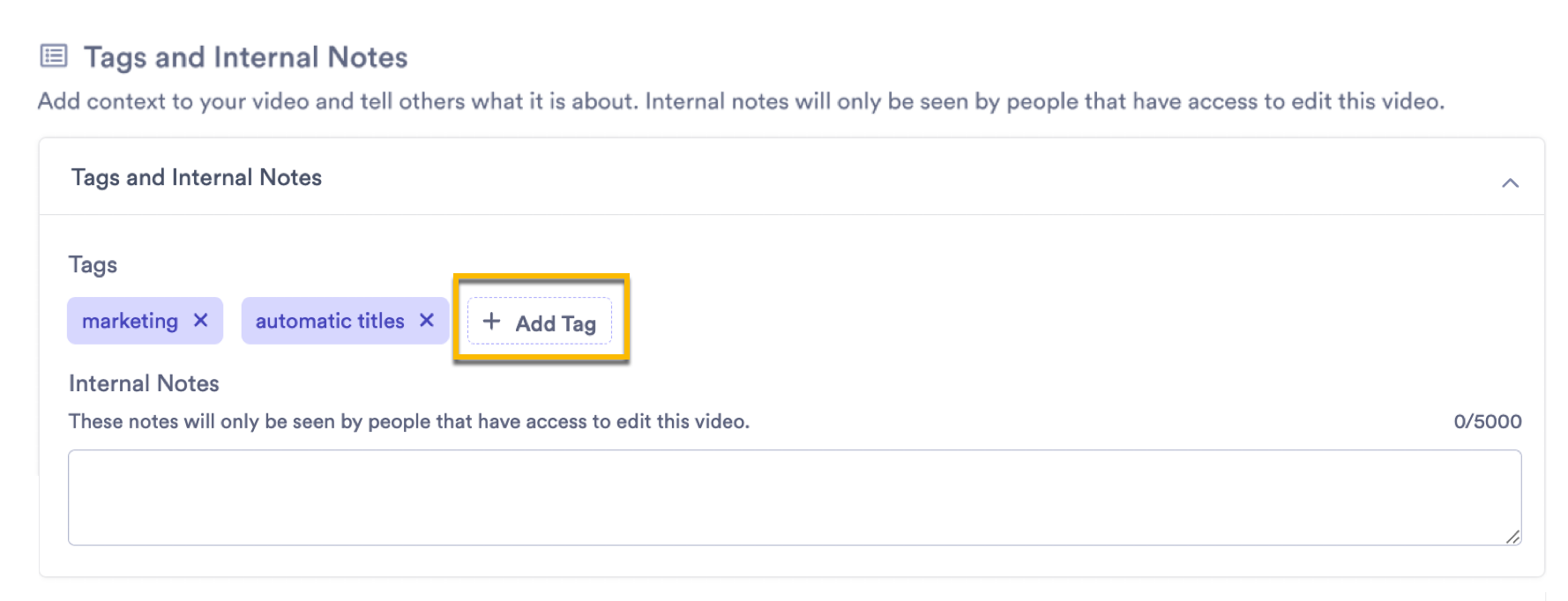Button to add new tag to video highlighted in Tags and Internal Notes section