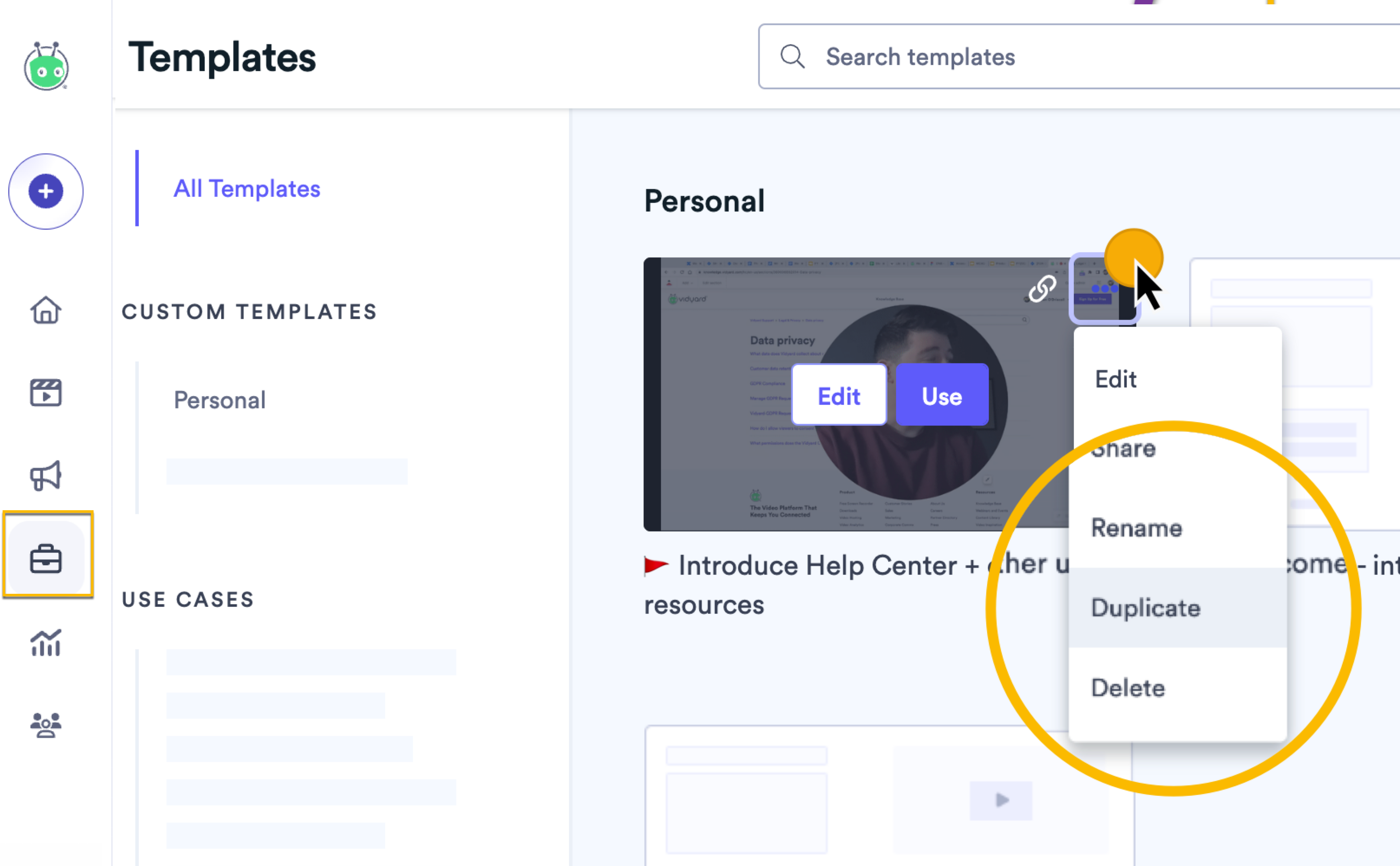 Opening a options menu next to a template, then and selecting Duplicate