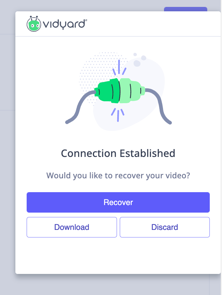 Re-established connection window with option to recover, download, or delete your recording