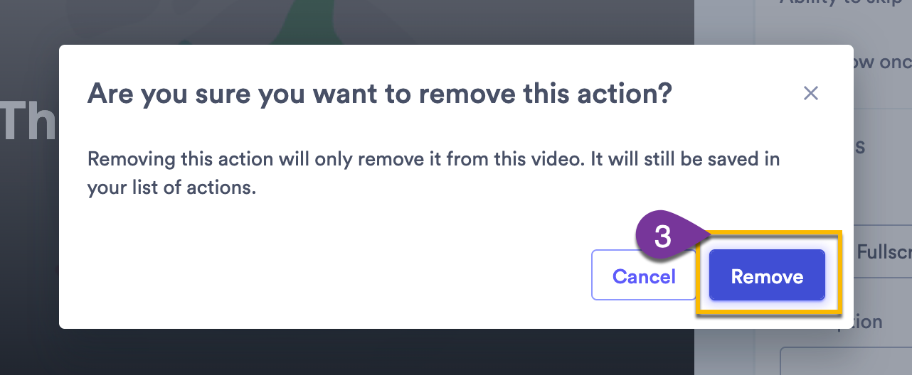 Pop-up box to confirm deletion that shows what happens when Action deleted
